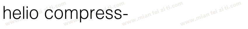 helio compress字体转换